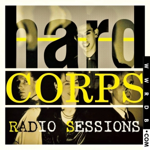 Hard Corps Radio Sessions primary image
